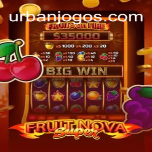 Explorando a Empolgante Jornada de FruitNovaSuper: O Novo URBAN JOGO