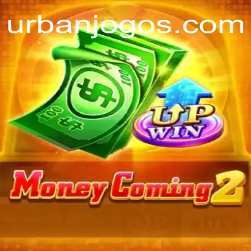 MoneyComing2: O Novo Fenômeno do URBAN JOGO
